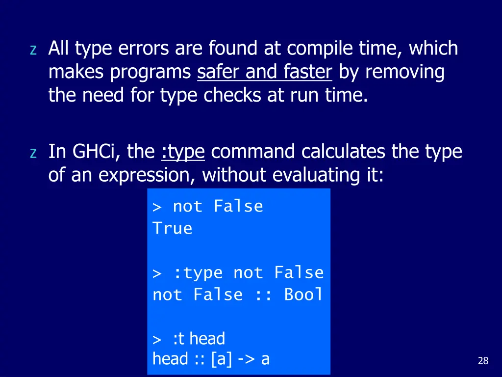 z all type errors are found at compile time which