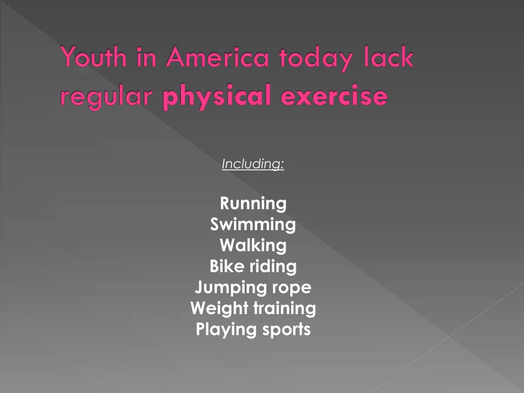 youth in america today lack regular physical