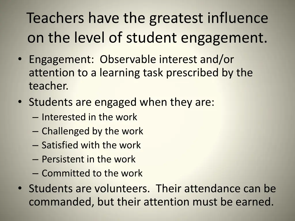 teachers have the greatest influence on the level