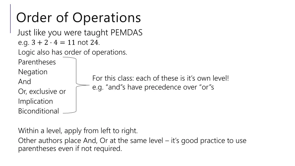 order of operations just like you were taught