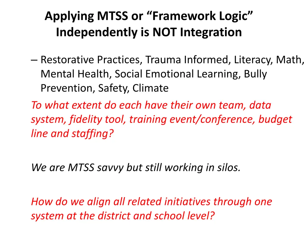 applying mtss or framework logic independently