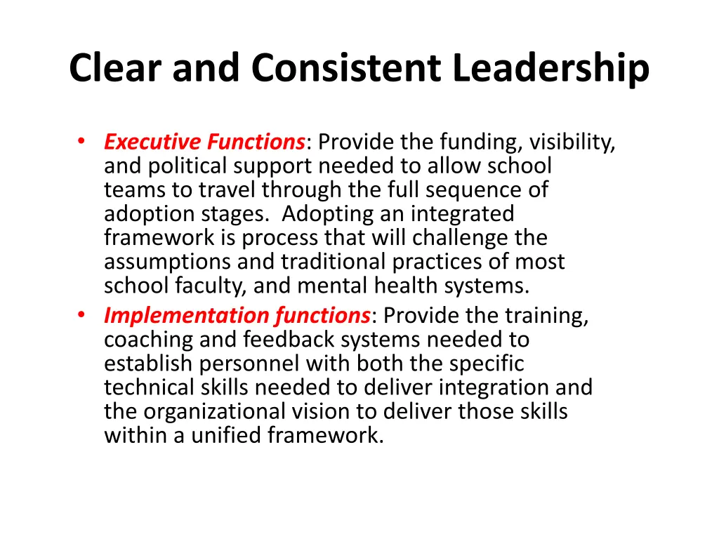 clear and consistent leadership