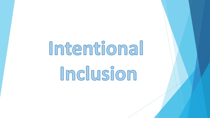 intentional inclusion