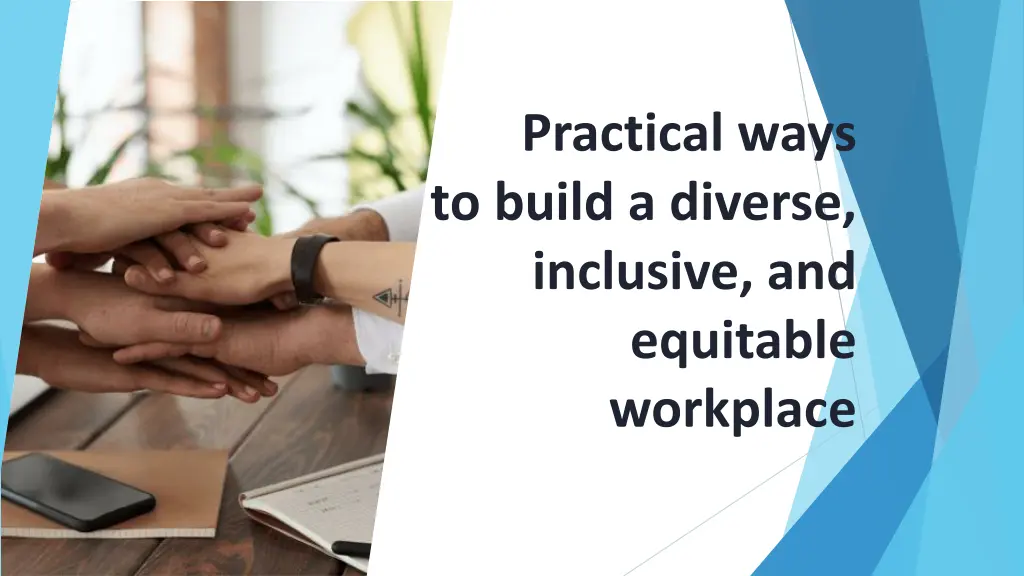 practical ways to build a diverse inclusive