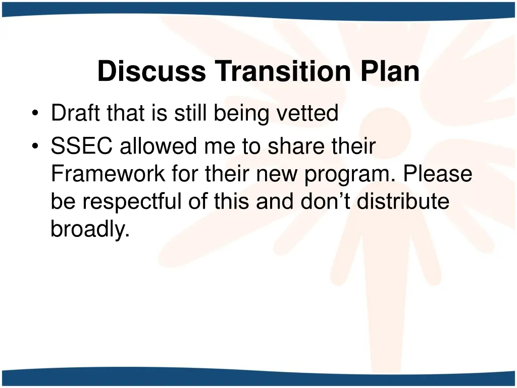 discuss transition plan draft that is still being