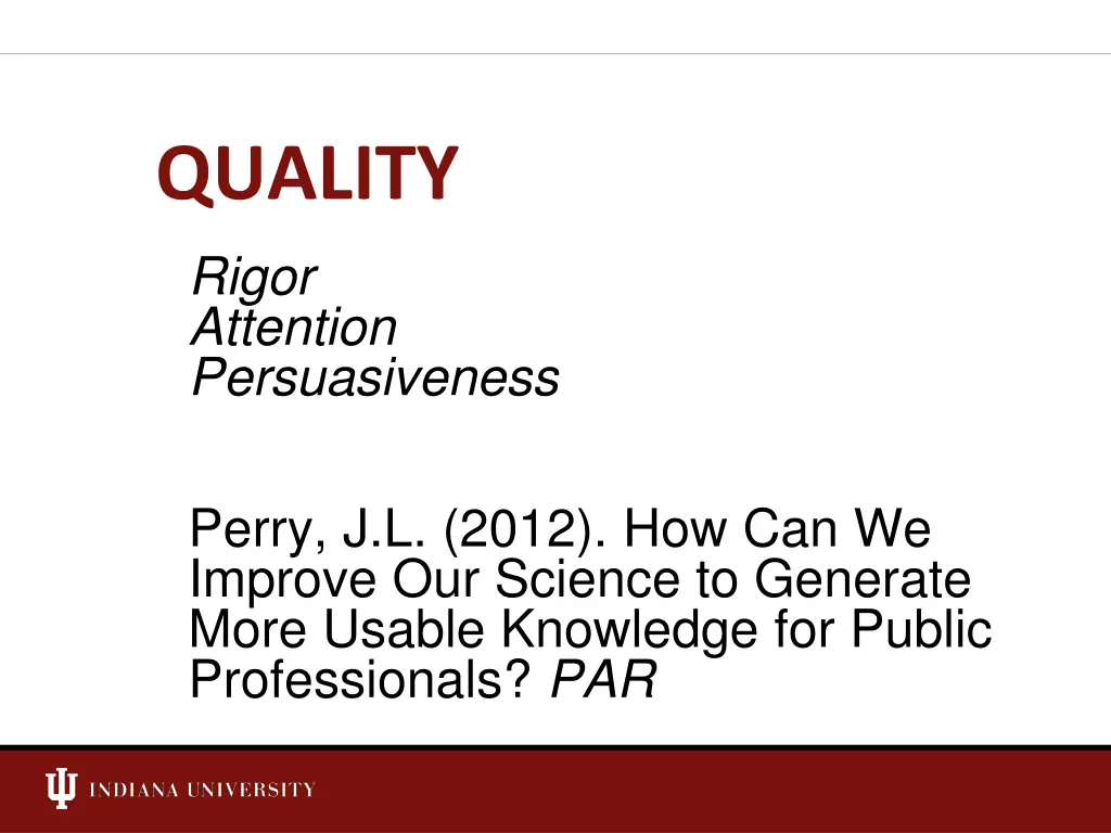 quality rigor attention persuasiveness