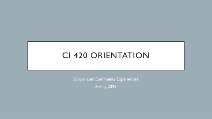 ci 420 orientation