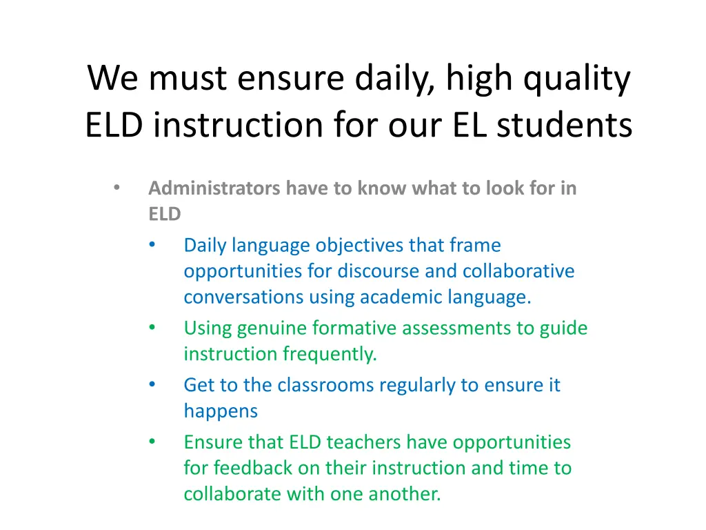 we must ensure daily high quality eld instruction