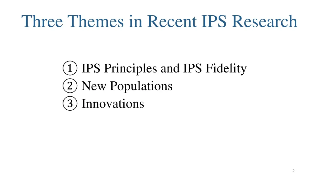 three themes in recent ips research