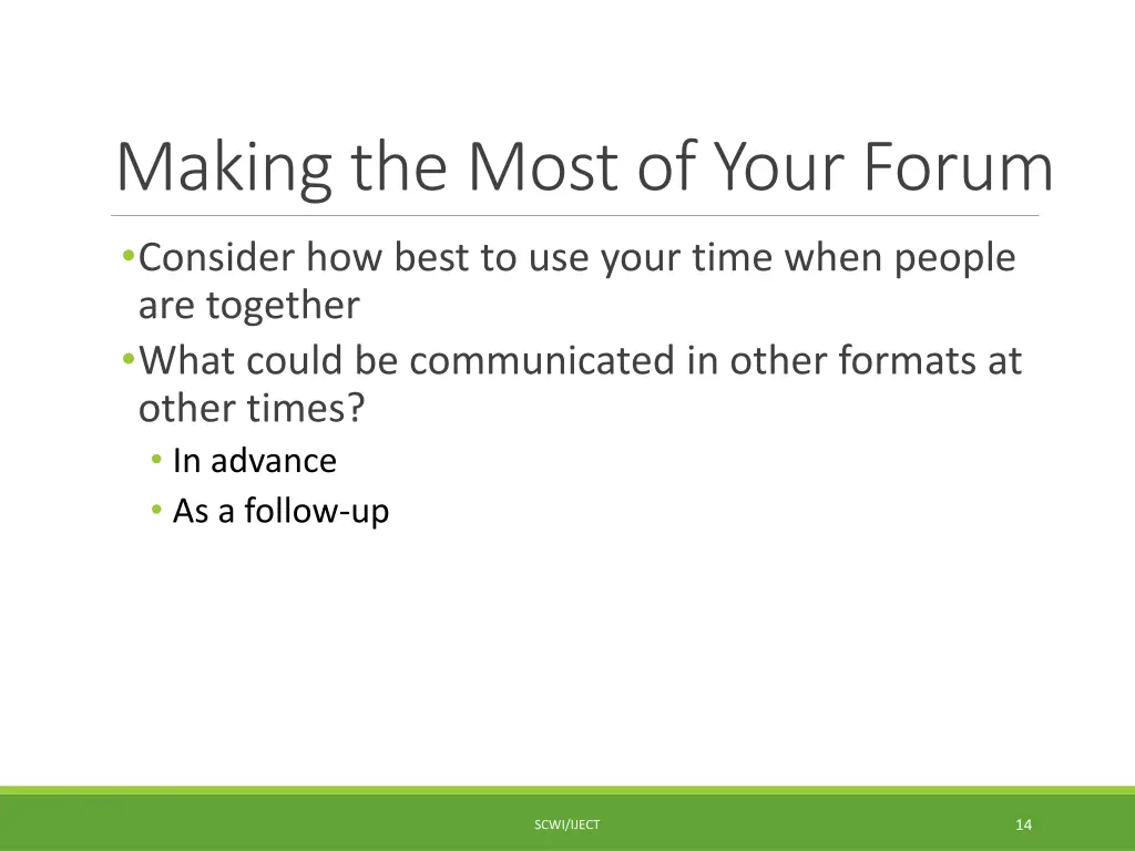 making the most of your forum consider how best