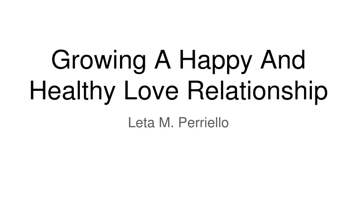 growing a happy and healthy love relationship