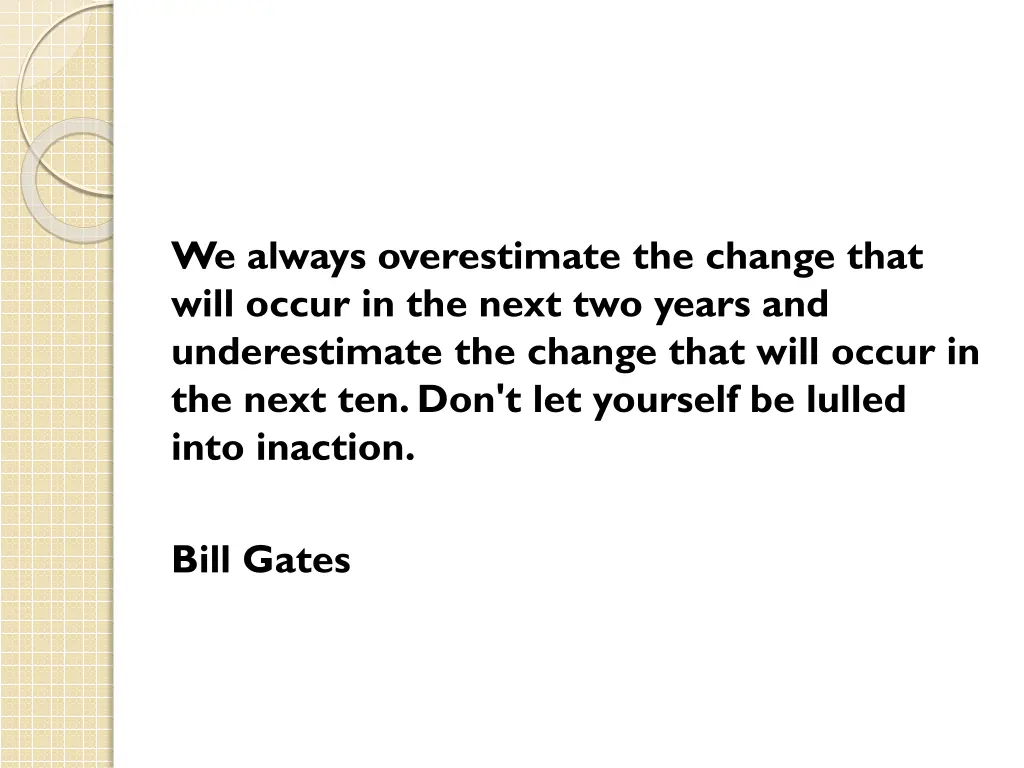 we always overestimate the change that will occur