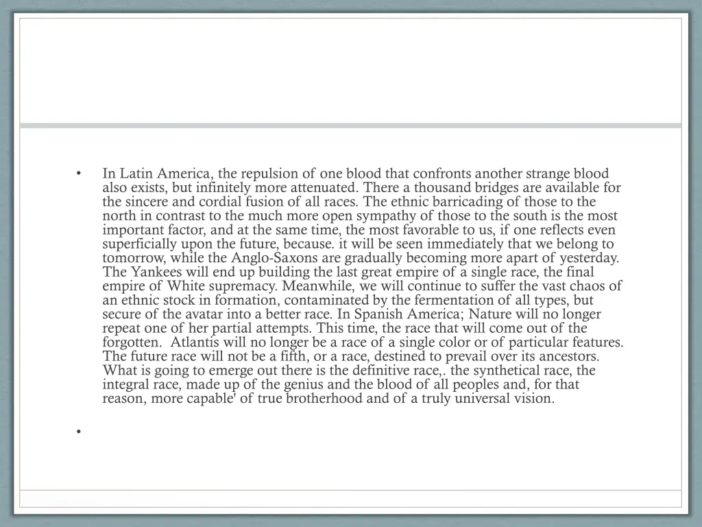 in latin america the repulsion of one blood that
