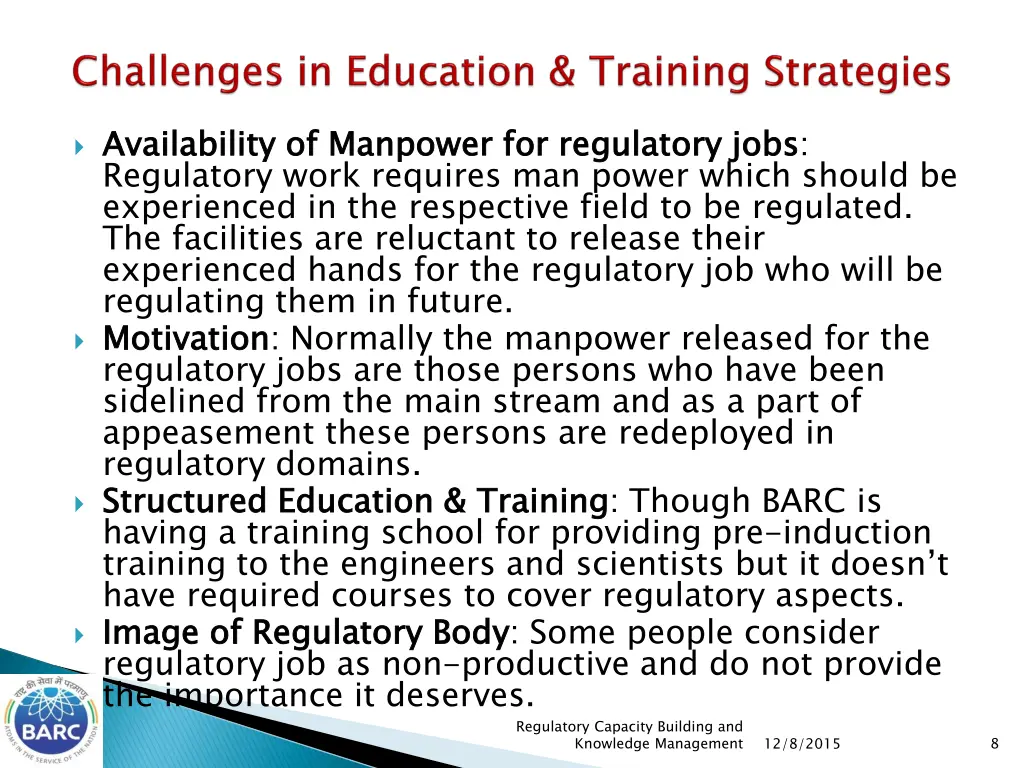 availability of manpower for regulatory jobs