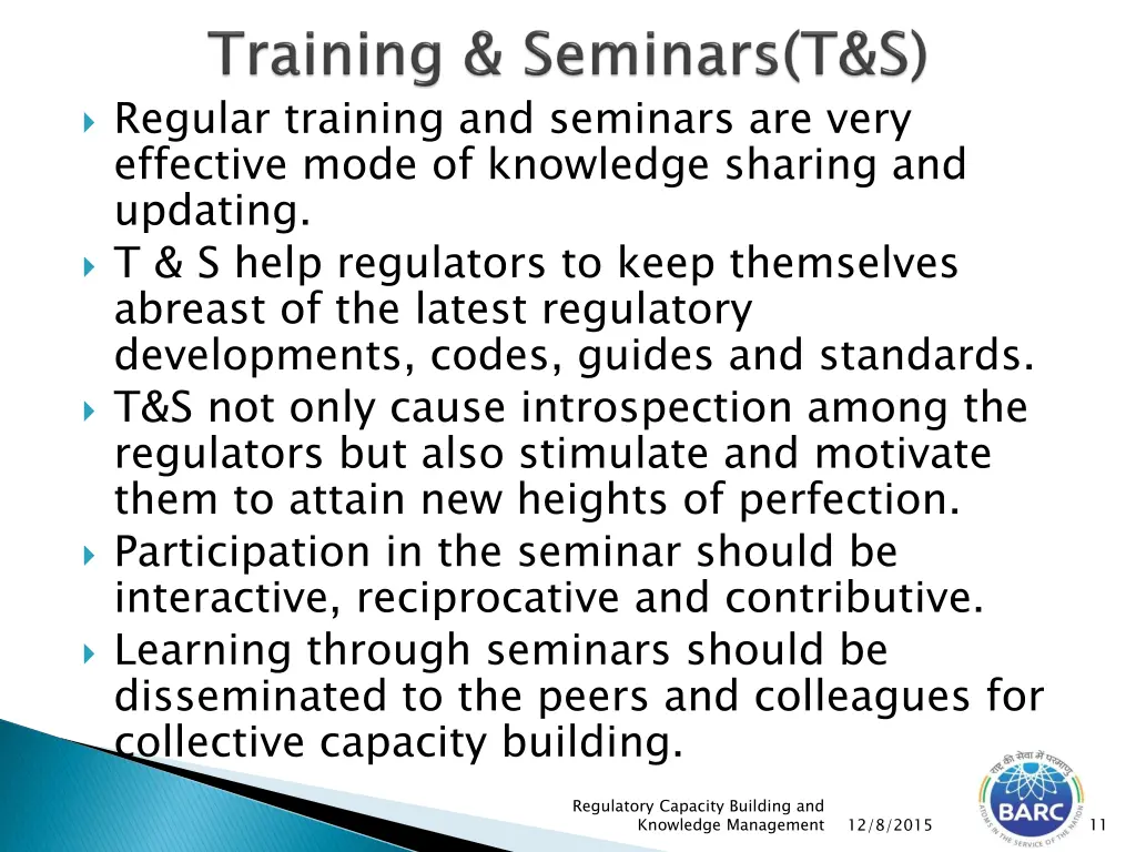 regular training and seminars are very effective