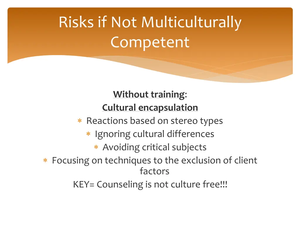 risks if not multiculturally competent