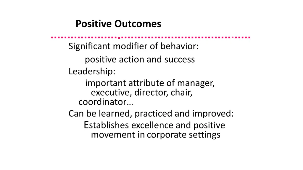 positive outcomes