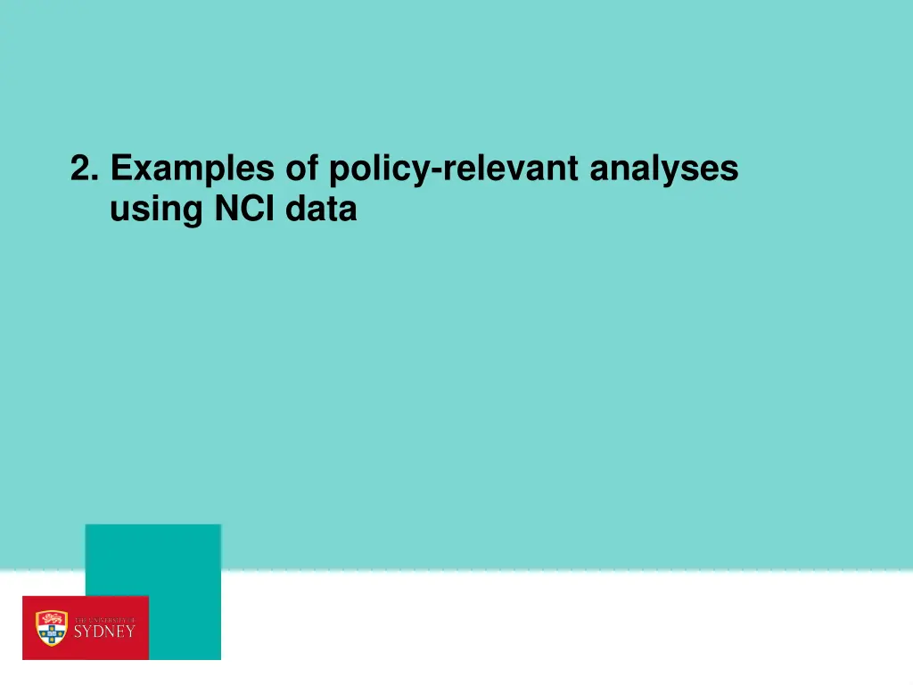 2 examples of policy relevant analyses using