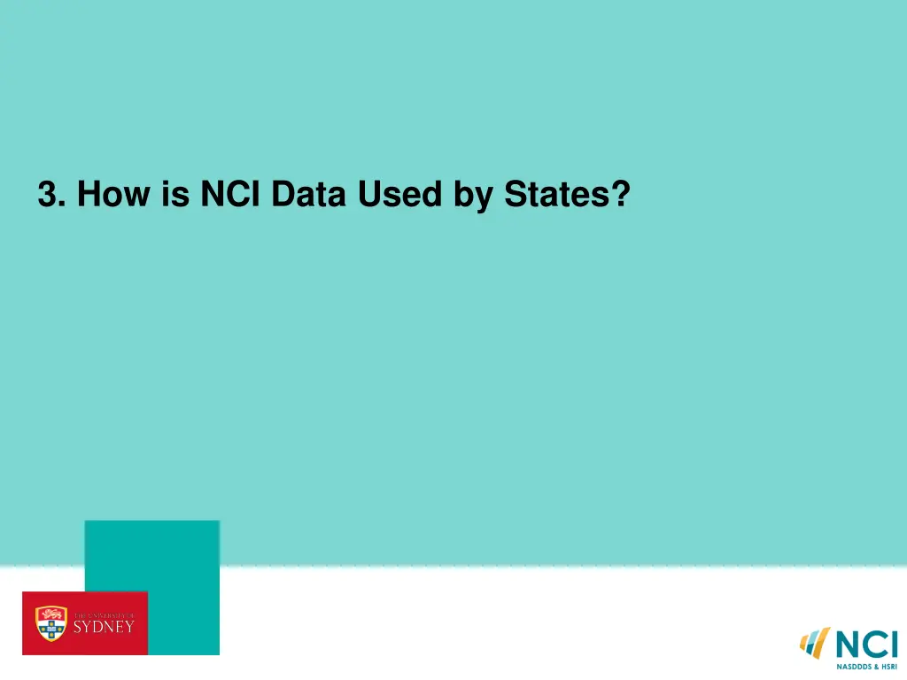 3 how is nci data used by states