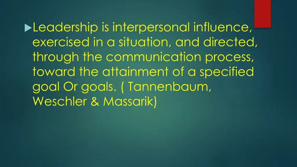 leadership is interpersonal influence exercised