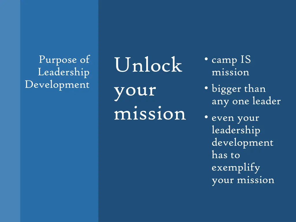 camp is mission bigger than any one leader even