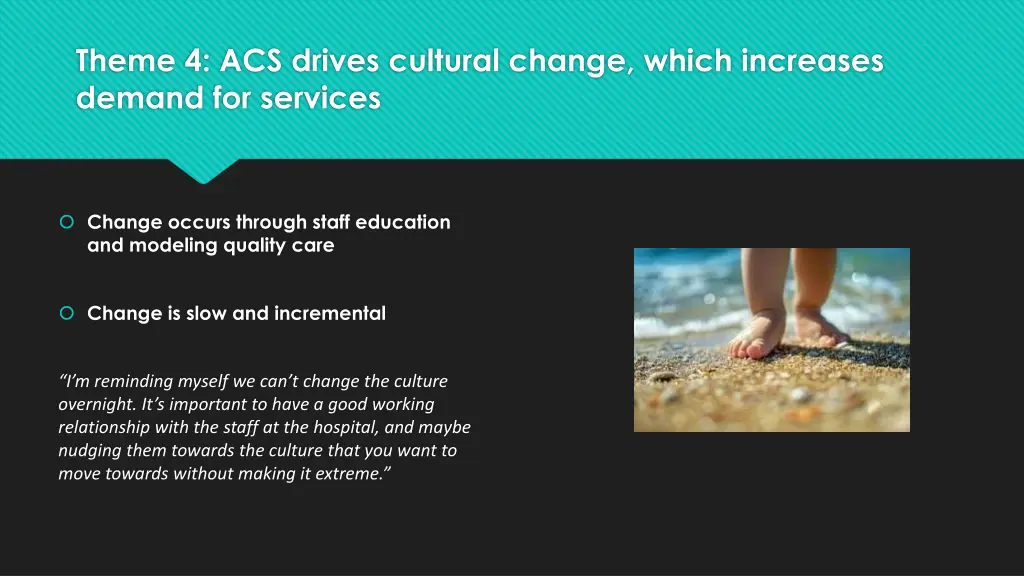 theme 4 acs drives cultural change which