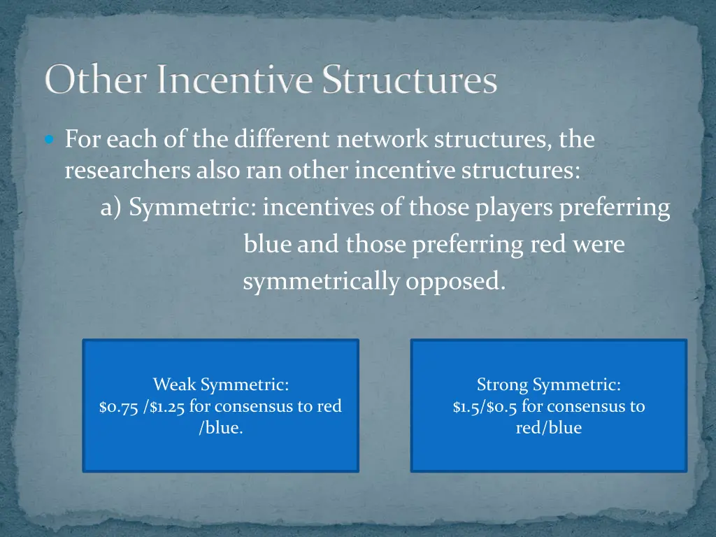 other incentive structures