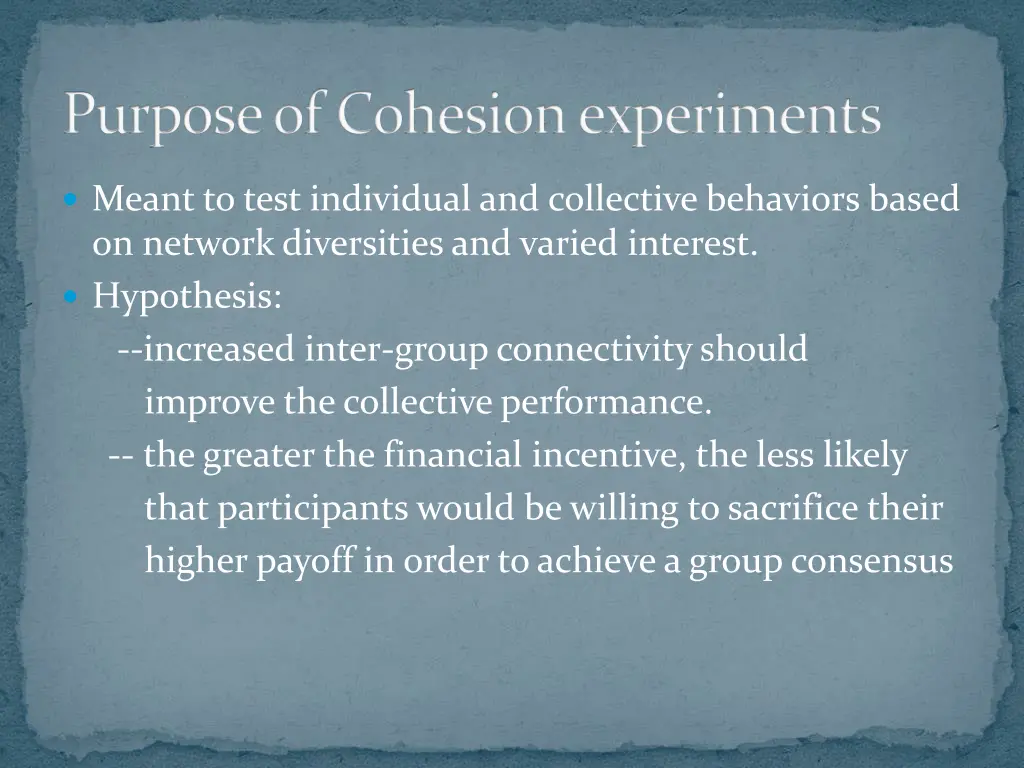 purpose of cohesion experiments