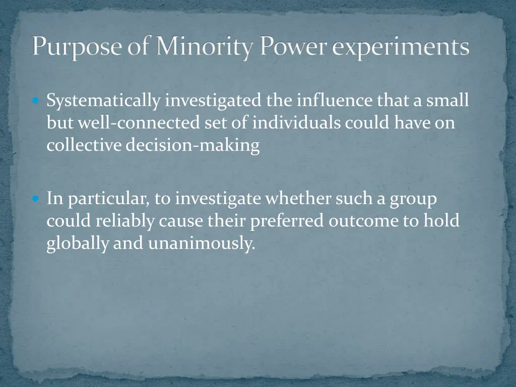 purpose of minority power experiments