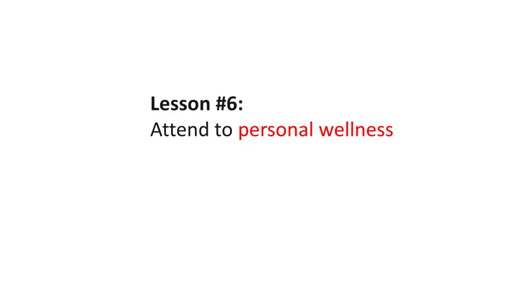 lesson 6 attend to personal wellness