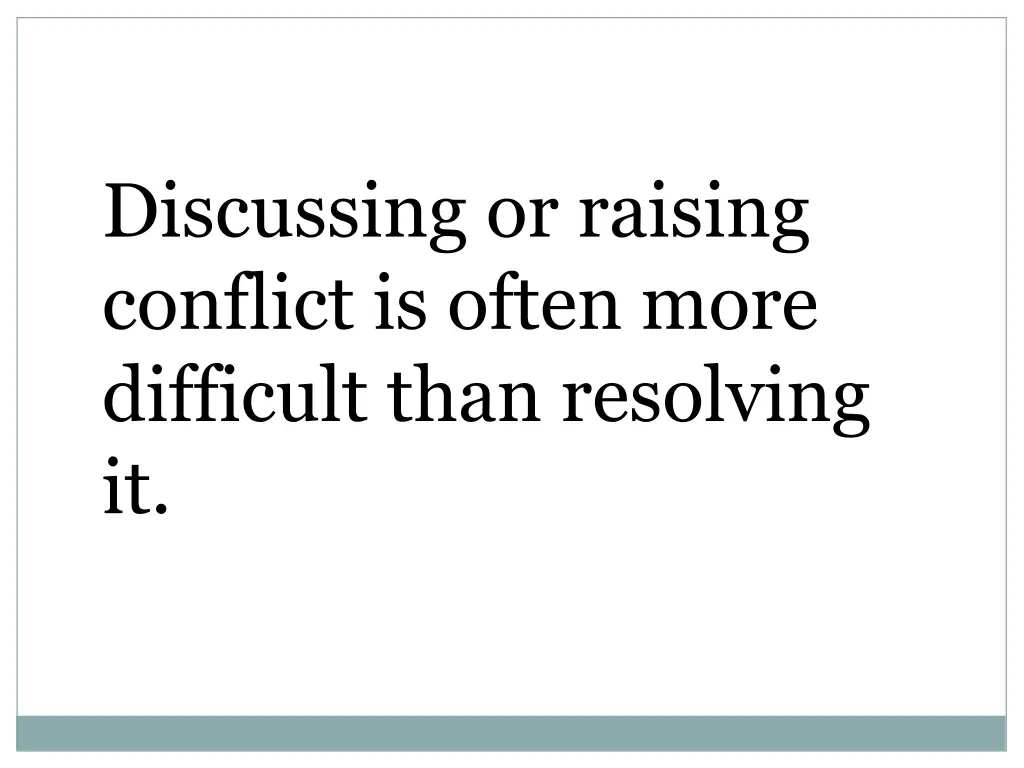discussing or raising conflict is often more
