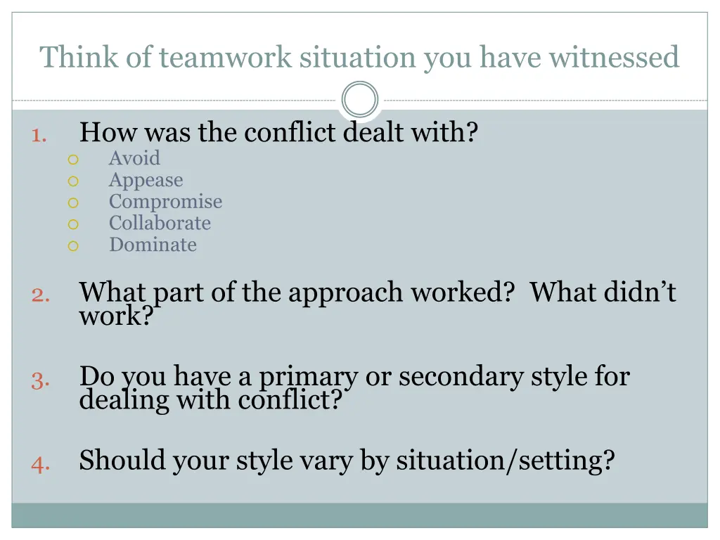 think of teamwork situation you have witnessed
