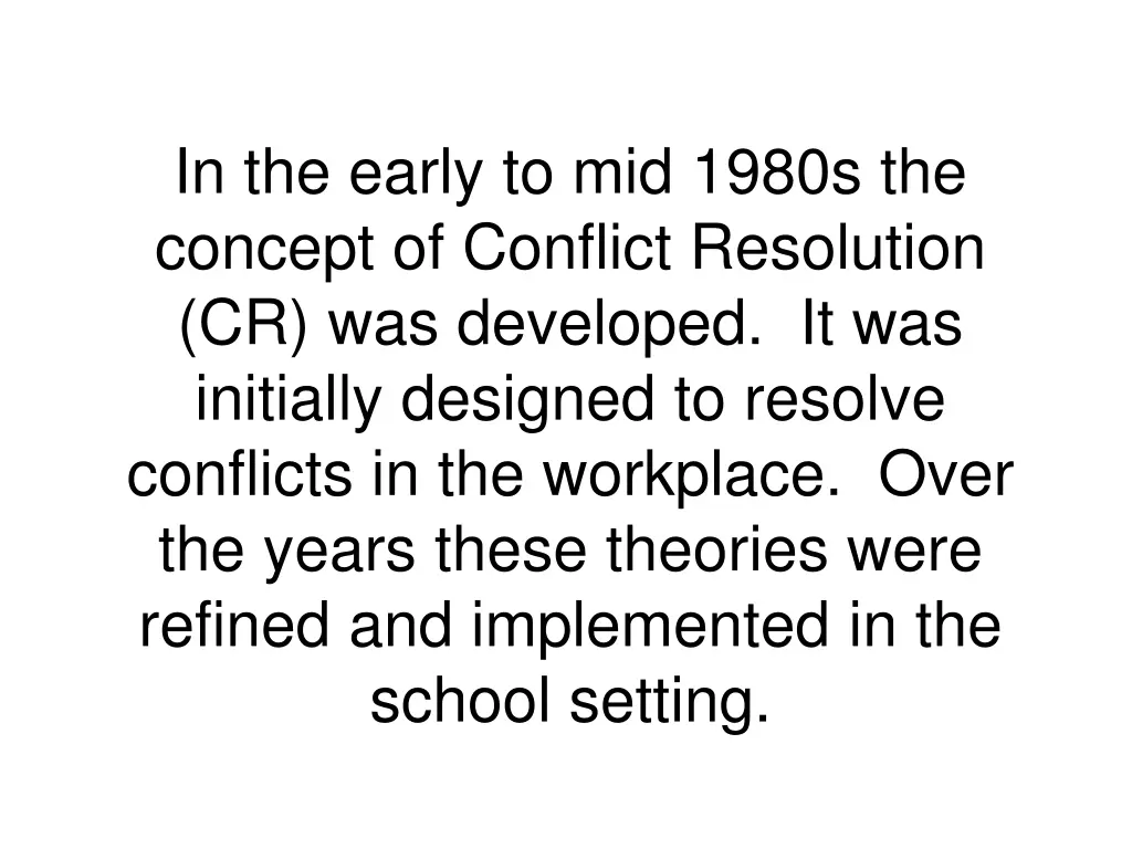 in the early to mid 1980s the concept of conflict