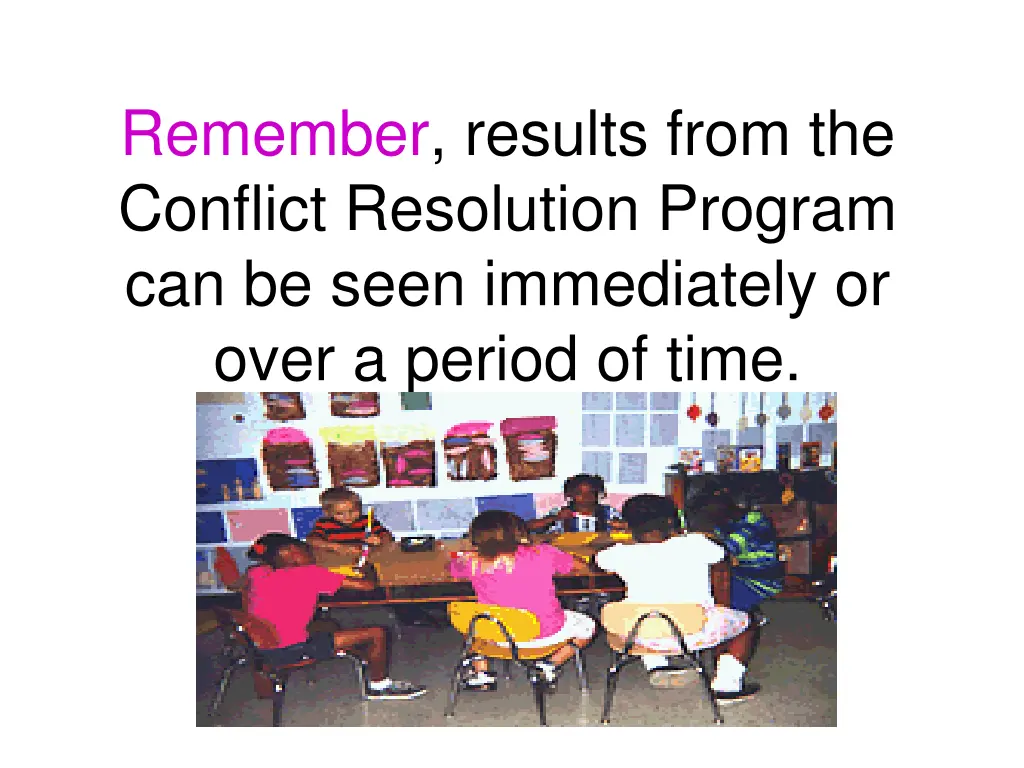 remember results from the conflict resolution