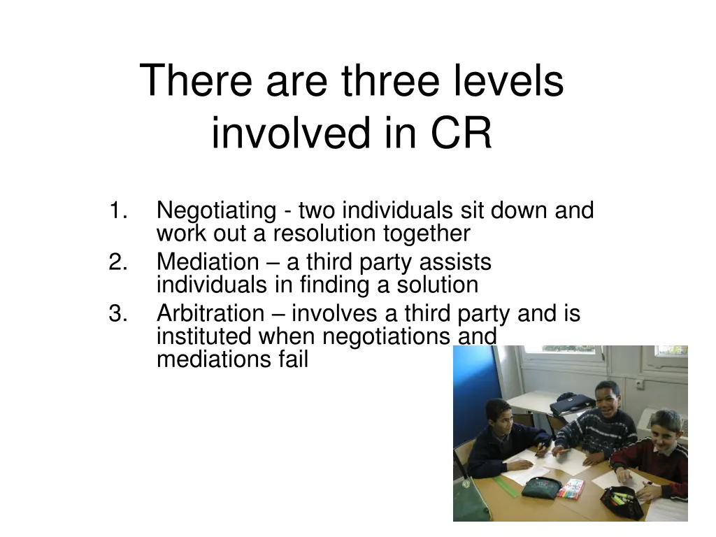 there are three levels involved in cr