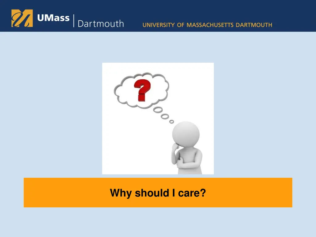 why should i care