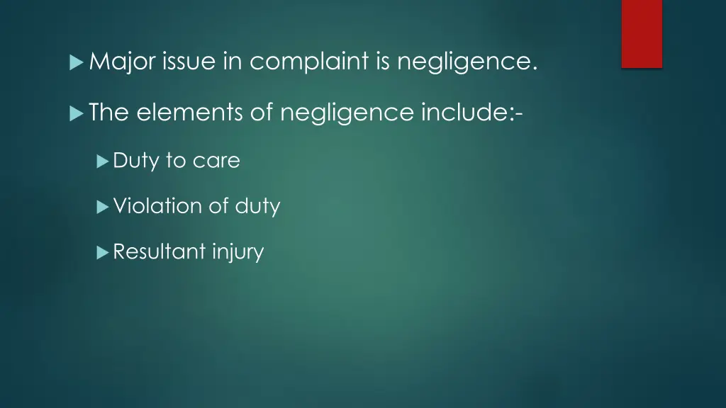 major issue in complaint is negligence