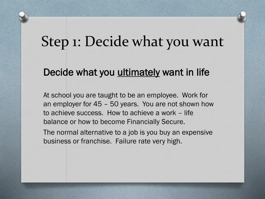 step 1 decide what you want