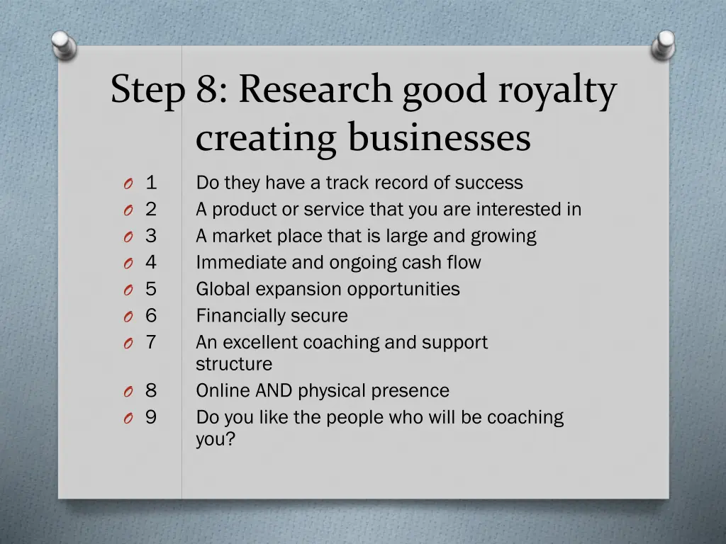 step 8 research good royalty creating businesses