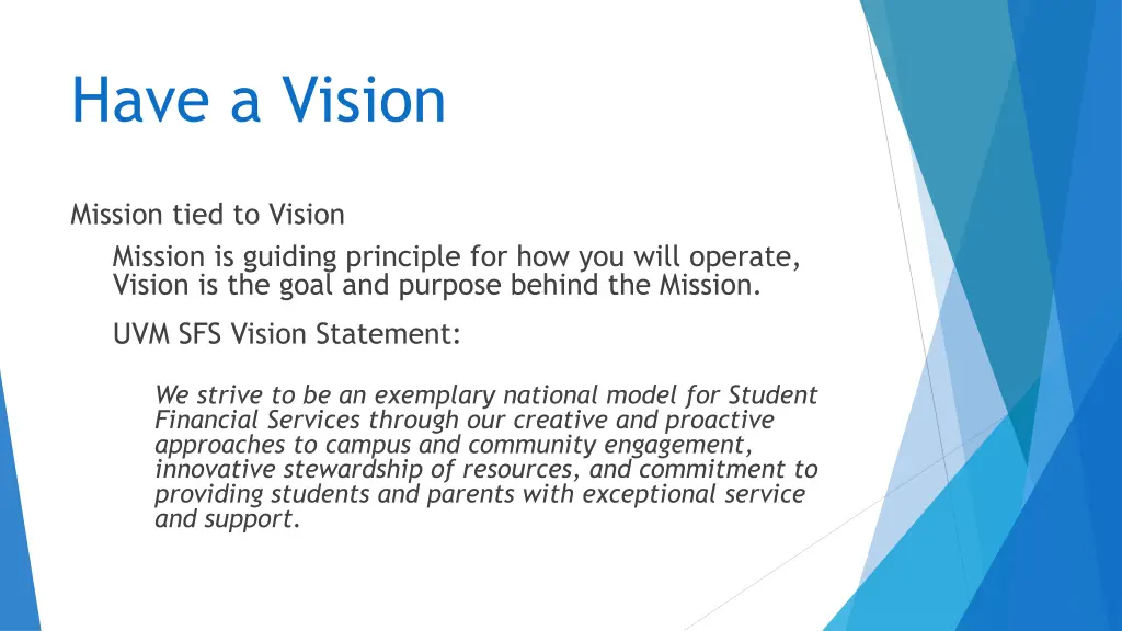 have a vision