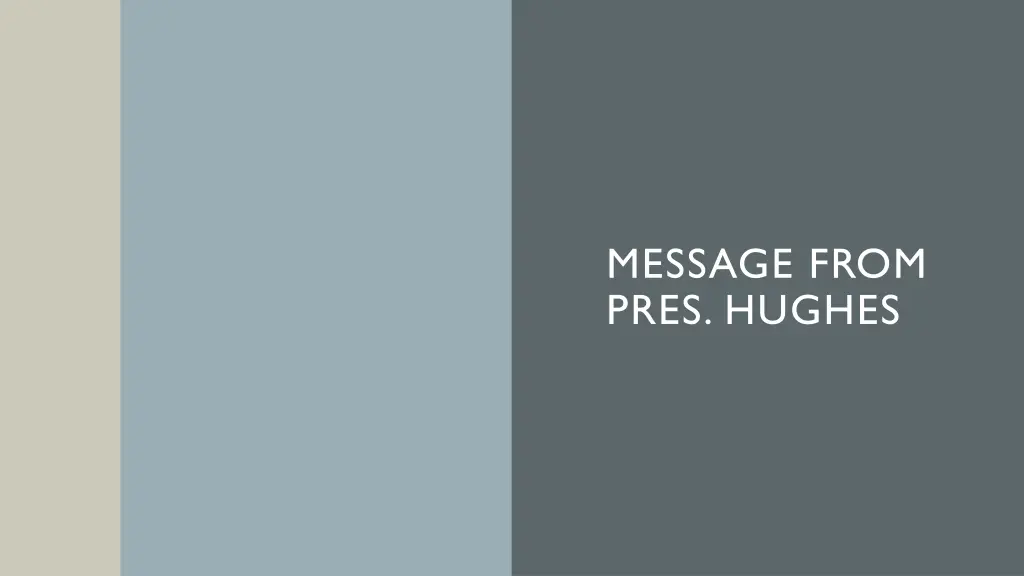 message from pres hughes