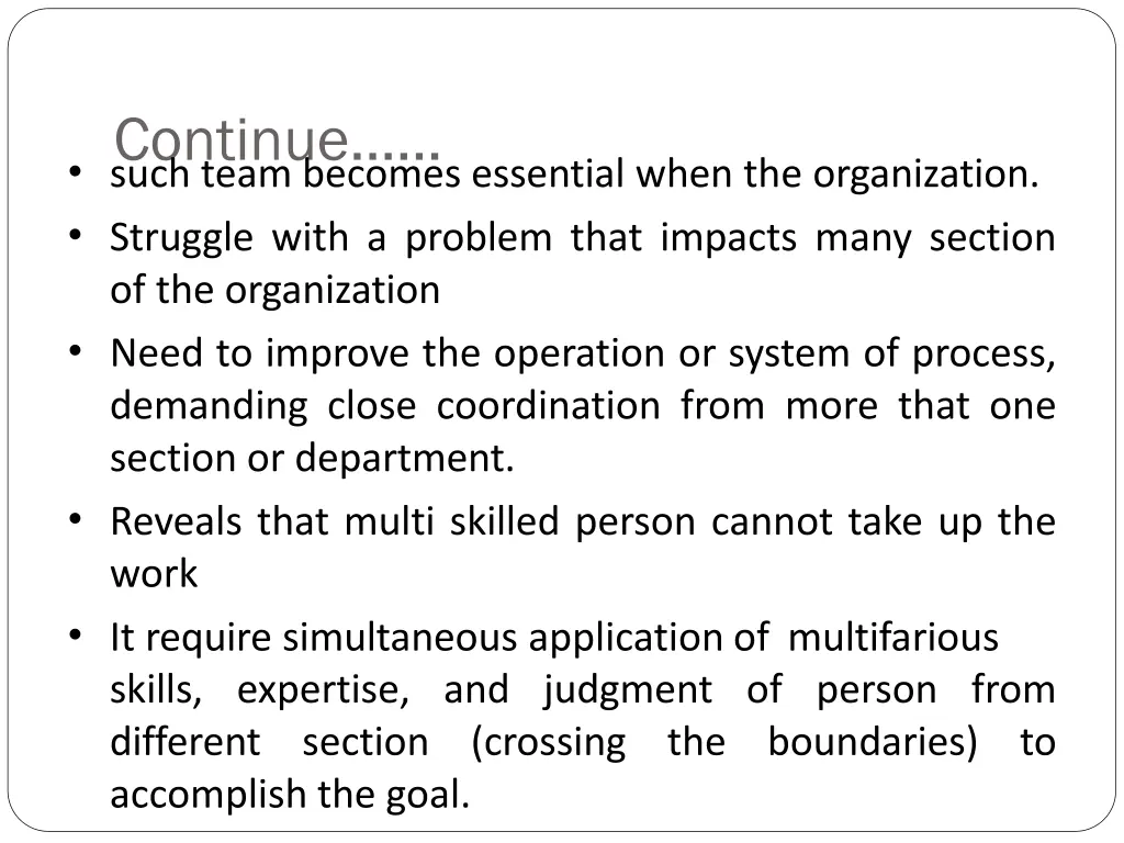 continue such team becomes essential when