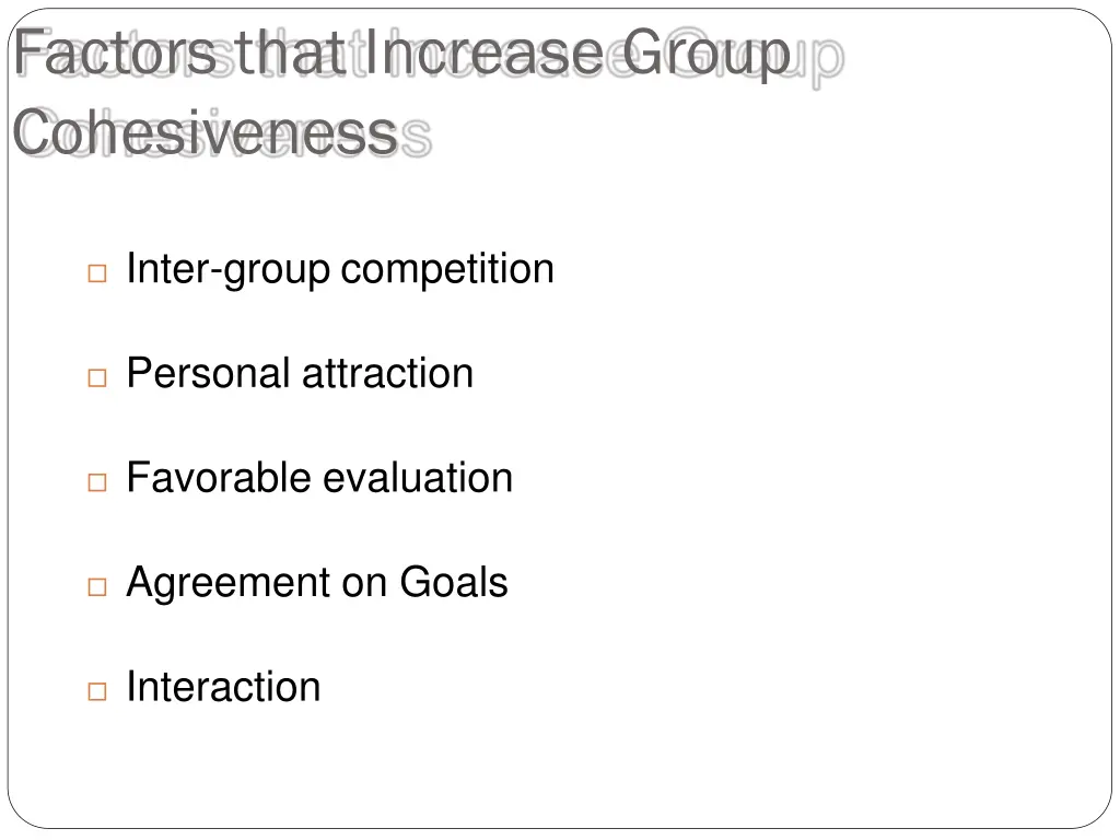 factors that increase group cohesiveness