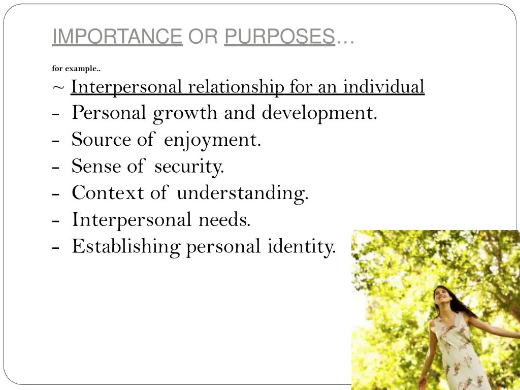 importance or purposes