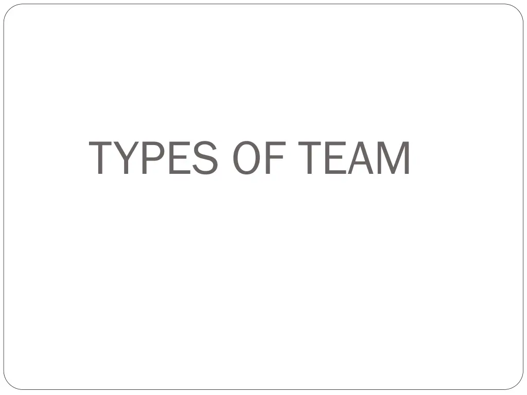 types of team