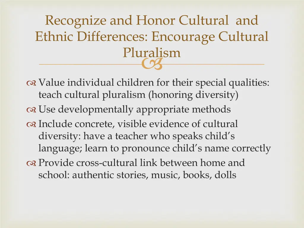 recognize and honor cultural and ethnic