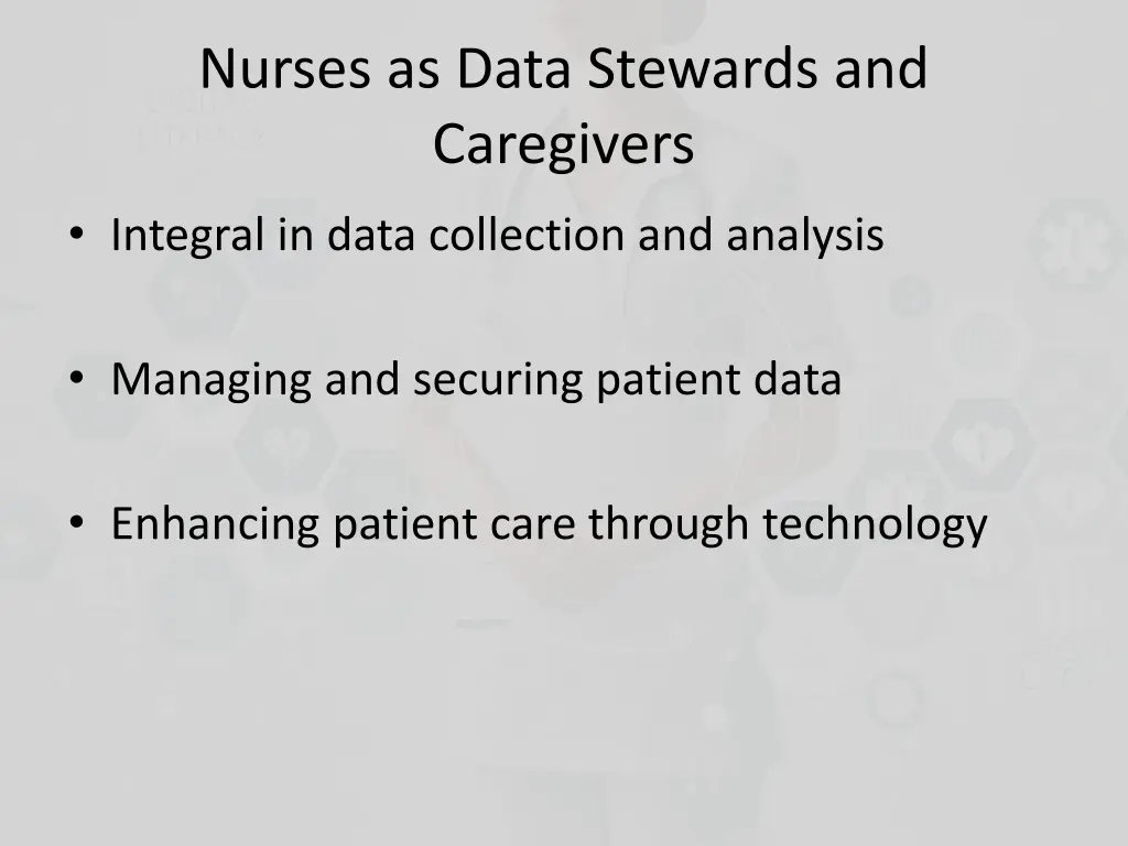 nurses as data stewards and caregivers