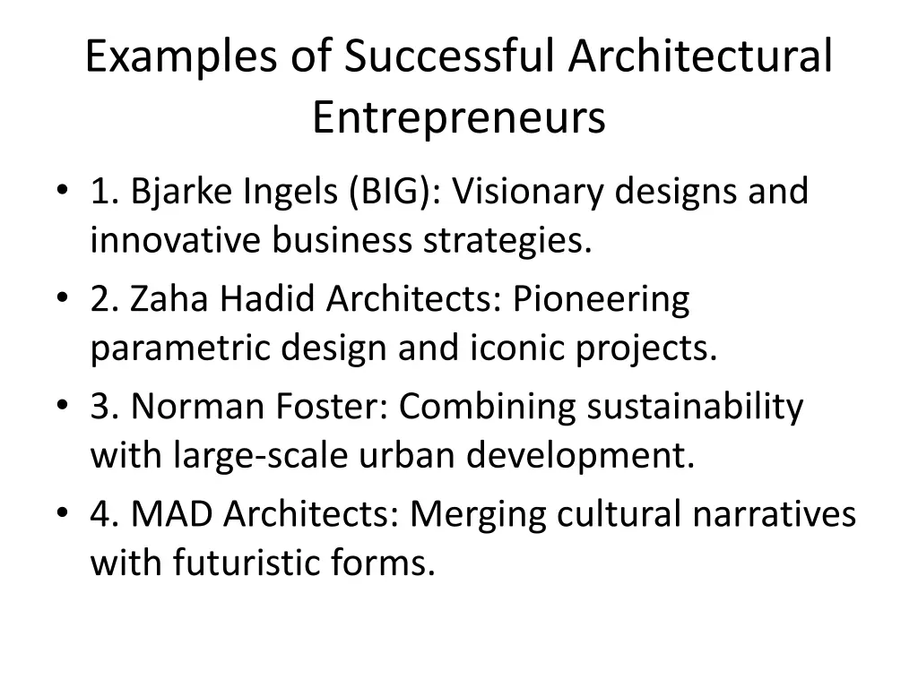 examples of successful architectural entrepreneurs