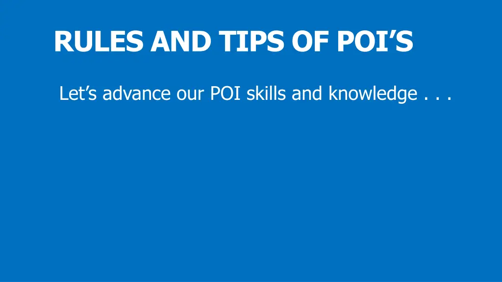 rules and tips of poi s