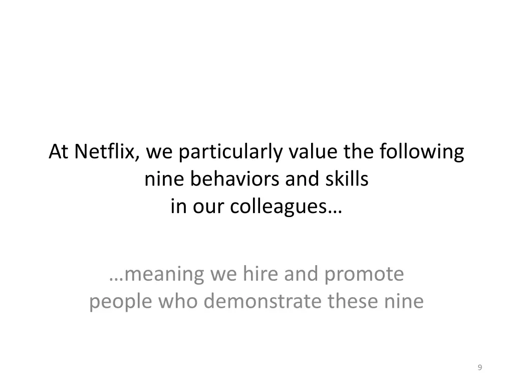 at netflix we particularly value the following